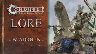 CONQUEST LORE - W'ADRHUN