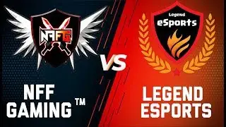 NFFG&trade; vs Legends eSports ACADEMY [ FRIENDLY SCRIM ]