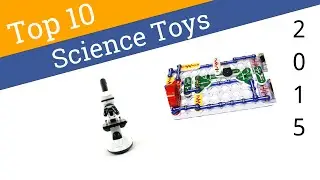 10 Best Science Toys 2015