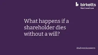What happens if a shareholder dies without a will?