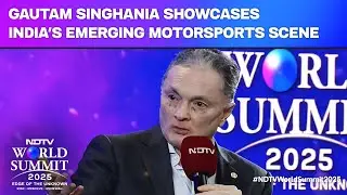 Gautam Singhania Showcases India's Emerging Motorsports Scene at NDTV World Summit