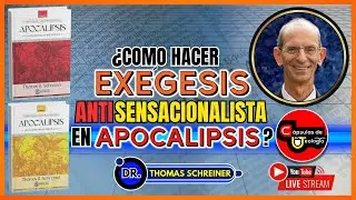 El 💊 EntrevistAZO. ¿Cómo hacer exégesis antisensacionalista en Apocalipsis? Dr.Thomas Schreiner