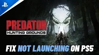 How To Fix Predator: Hunting Grounds Not Launching or Won't Launch Error On PS5