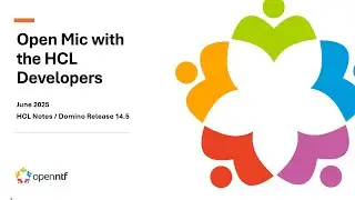 Open Mic with the HCL Developers: Notes/Domino 14.5 [June 2025]