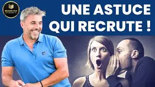 MLM et recrutement : Une ASTUCE qui fait toute la diff&eacute;rence !