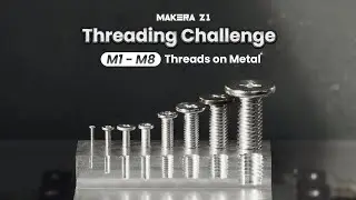 Makera Z1 Threading Challenge &mdash; M1&ndash;M8 Threads on Metal