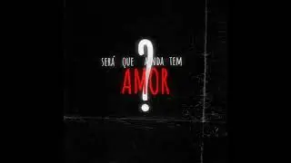 Ser&aacute; Que Ainda Tem Amor? - NEVEZZZ, ValencianoBeats e Alvezs