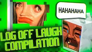 Log Off Now Laugh Compilation #3