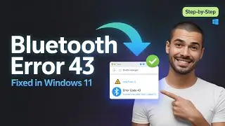 Fix Bluetooth Error Code 43 in Windows 11 &ndash; Step-by-Step Guide