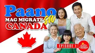 Canada Pinoy Insights | Paano Mag-Migrate sa Canada?