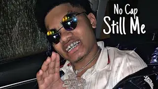 No Cap- Still Me (Official Lyrics)