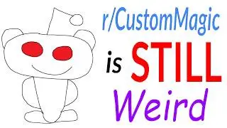 r/CustomMagic is Weird: The Sequel