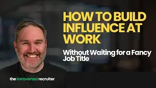 How to Build Influence at Work (Even Without a Job Title)
