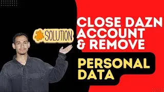 How to Close Your DAZN Account and Remove Personal Data (2026 Guide) - Here's How You Can Do It
