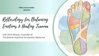 Reflexology for Balancing Emotions & Healing Trauma