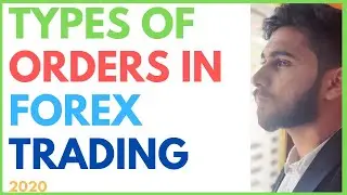 Types of order in Forex Trading | Different types of orders in forex (2020)