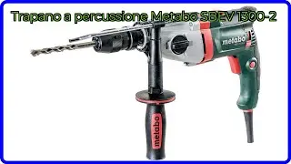 RECENSIONE (2025) : Trapano a percussione Metabo SBEV 1300-2. DETTAGLI ESSENZIALI