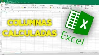Curso Excel #24: Columnas calculadas.