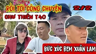 Rồi biến căng chư thiên thành 40 lên bức xúc bem Xuân Lam  .quá nhiều câu chuyện chia sẻ