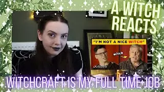 A Witch Reacts║Witchcraft is my Full Time Job...