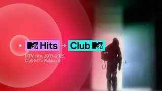 MTV Hits (2001–2025) to Club MTV (Relaunch) - Monday 14th April 2025