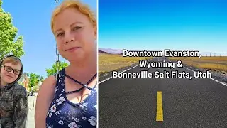 Historic Downtown Evanston, Wy & Bonneville Salt Flats #travelvlog #saltflats #utah #travel