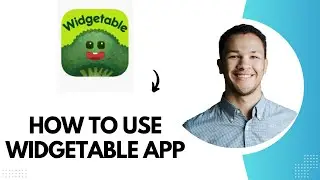 How to Use Widgetable || Widgetable Tutorial for Beginners (Full Guide)