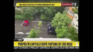 Prăpăd &icirc;n Capitală după furtuna de cod roșu