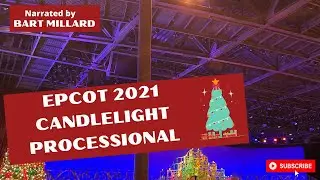 EPCOT 2021 Candlelight Processional-Narrated by Bart Millard