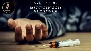 Mitt liv som beroende - Pelle Olsson #29