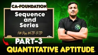 CA Foundation Quantitative Aptitude | Sequence and Series  | part-3  ಕನ್ನಡ  #cafoundation