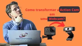 Como Transformar sua Action Cam C&acirc;mera em uma WebCam? #TreinaInfoWeb #ActionCam #WebCam #Tutoriais