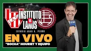 🔴 EN VIVO INSTITUTO vs. LAN&Uacute;S | APERTURA | FECHA 3 | Relatos del BOCHA HOURIET | Cadena 3