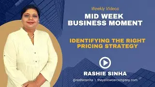 How to Build Effective Pricing Strategy | Rashie Sinha | Mid Week Business Moment | S4 Ep 13