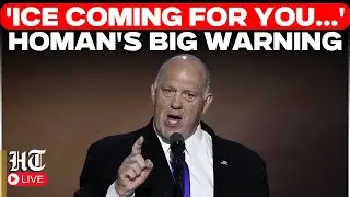 LIVE | 'If You Don't Let Us Arrest, ICE Will...' Trump's Border Czar Tom Homan BIG Warning | US News