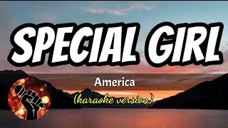 SPECIAL GIRL - AMERICA (karaoke version)