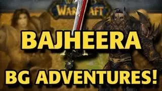 Bajheera - BG Adventures: The Life of a Warrior - 5.2 Warrior PvP