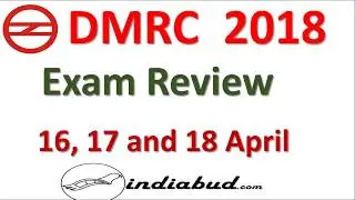 DMRC EXAM REVIEW 2018 ll 16, 17 and 18 April PAPER REVIEW All Shift