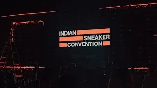 Indian Sneaker Convention 2024 | Stage Visuals