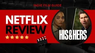 His & Hers Netflix Series Review | THIS IS INSANE