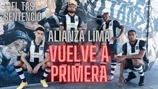ALIANZA REGRESA A PRIMERA | EL TAS LE DA LA RAZÓN A ALIANZA Y JUGARÁ LA LIGA 1