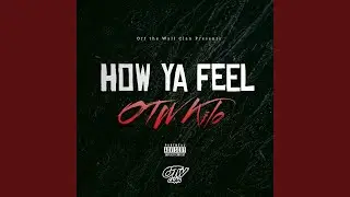 How Ya Feel