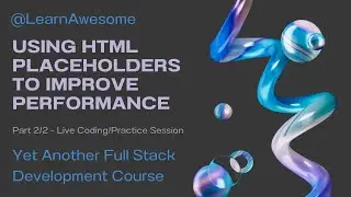 Using HTML Image Placeholders To Improve Website Performance (2/2 live coding) Desktop friendly