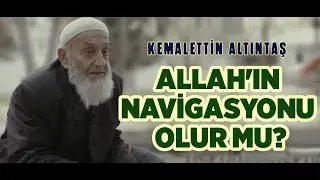 Allah'ın Navigasyonu Olur mu?