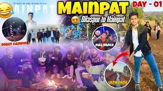 Mainpat Vlog 😍 Shimla of Chhattisgarh ✨ Bilaspur to Mainpat 📍 Mainpat Detailed Video 