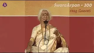 Dr. Prabha Atre || SwaraArpan – 300 || raag Gaavati – 3