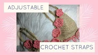 CROCHET ADJUSTABLE BRA STRAPS TUTORIAL