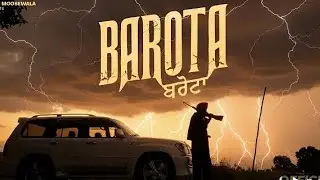 Barota (Official video) Sidhu Moose Wala 