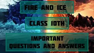 Fire And Ice Important questions and answers class 10th |fire and ice| #boardexam#ncert#cbse#class10