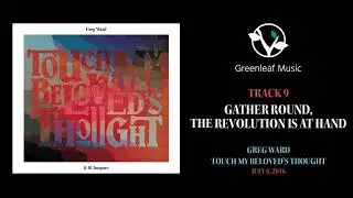 Greg Ward | Touch My Beloved's Thought - 